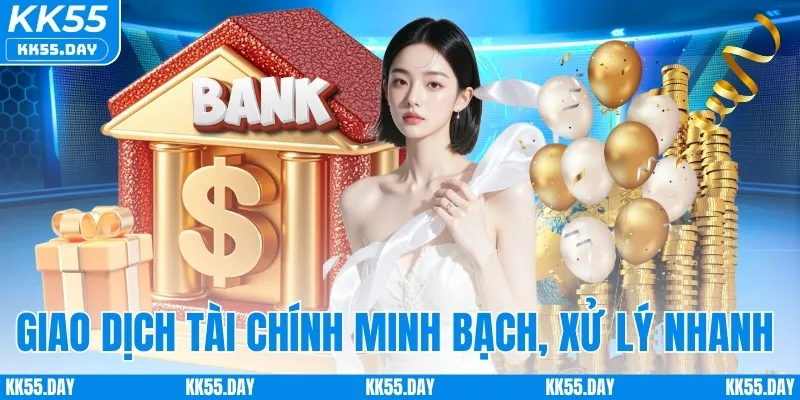 Giao dịch tài chính minh bạch, xử lý nhanh 