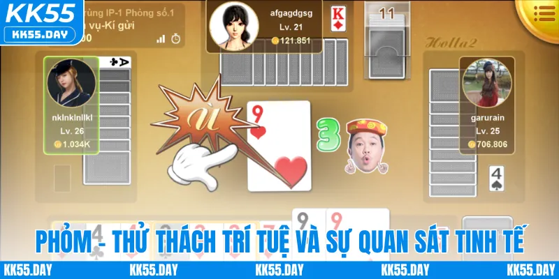 Phỏm - Thử thách trí tuệ và sự quan sát tinh tế