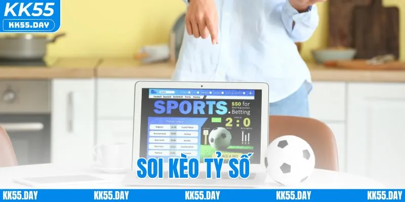 Soi Kèo Tỷ Số - Bí Kíp Dự Đoán Chuẩn Xác Từ Chuyên Gia KK55 1 Soi Kèo Tỷ Số - Bí Kíp Dự Đoán Chuẩn Xác Từ Chuyên Gia KK55